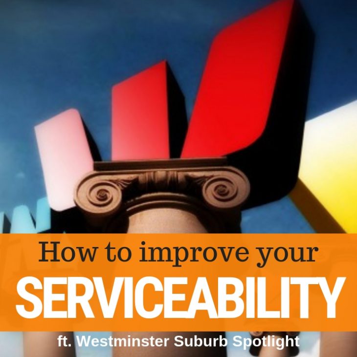 003 – How To Improve Your Serviceability & Westminster Suburb Spotlight