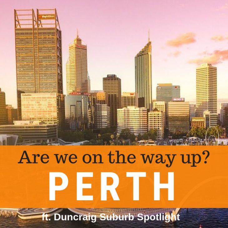 001 – Is Perth On The Way Up? & Duncraig Suburb Spotlight
