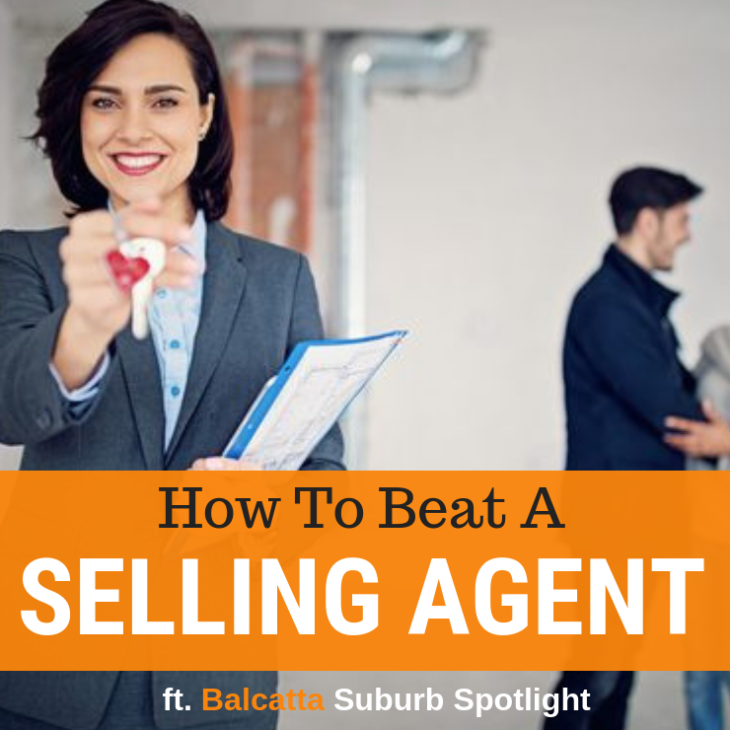 020 – How To Beat A Selling Agent & Balcatta Suburb Spotlight