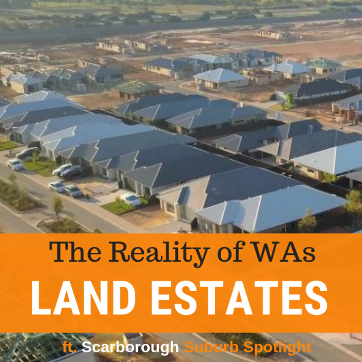 026 – The Reality For WAs Land Estates & Scarborough Suburb Spotlight