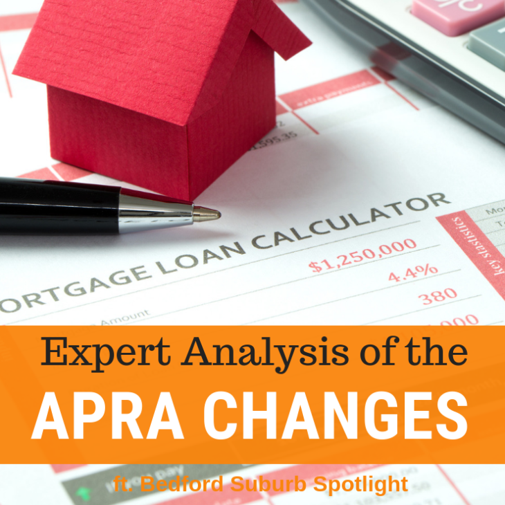 028 – APRA Changes Expert Assessment & Bedford Suburb Spotlight