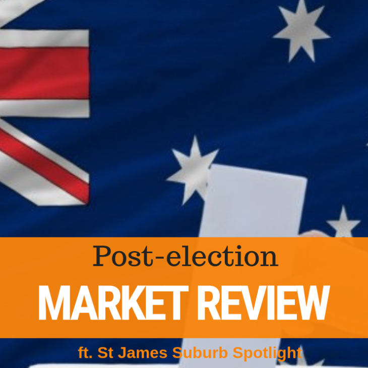 031 – Post Election Market Review & St James Suburb Spotlight