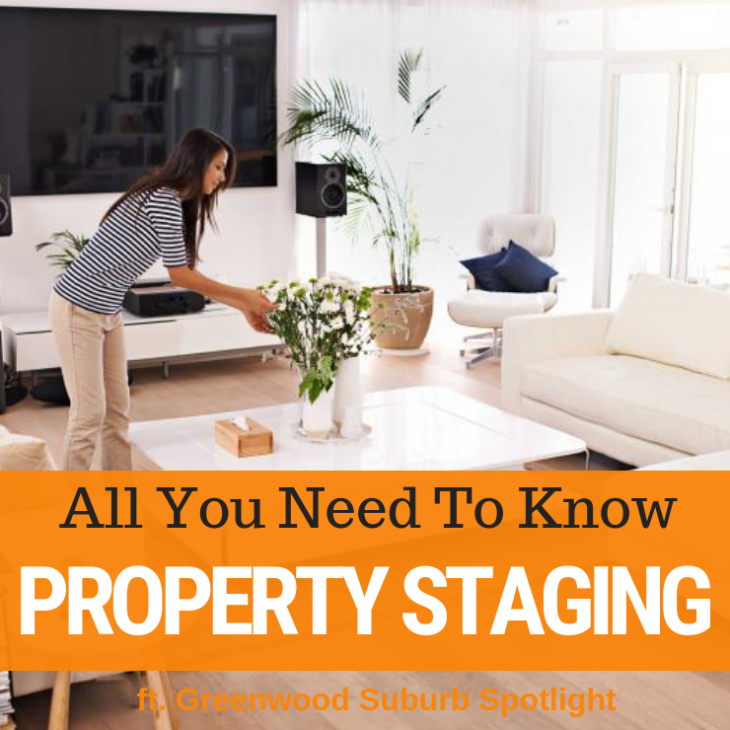 038 – Property Staging Explained & Greenwood Suburb Spotlight