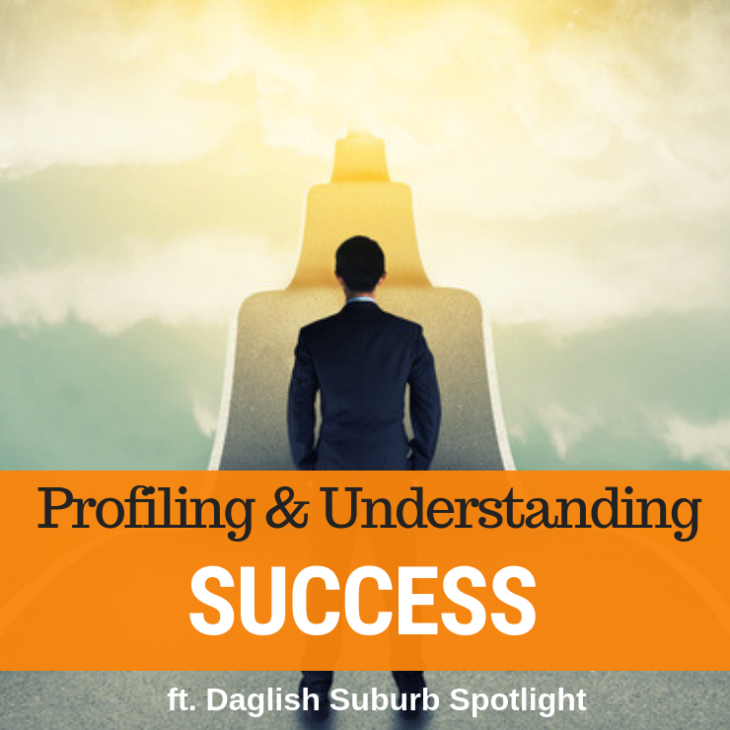 046 – Profiling Success & Daglish Suburb Spotlight