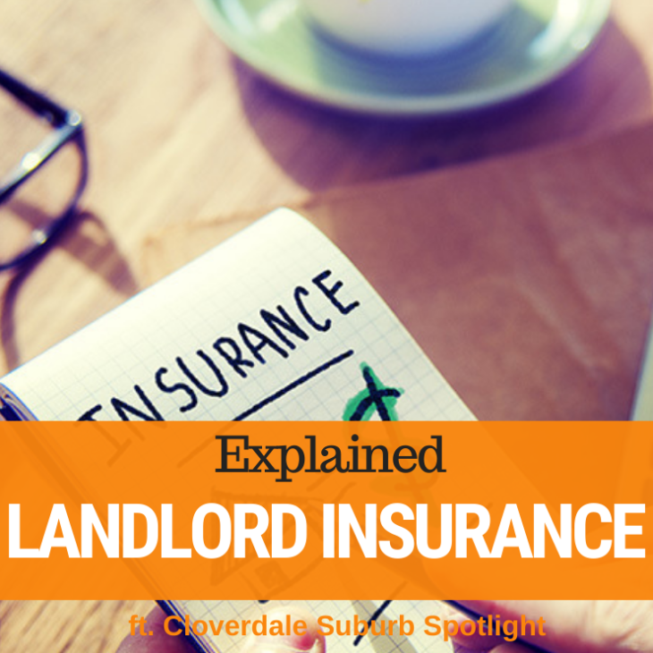050 – Landlords Insurance Explained & Cloverdale Suburb Spotlight