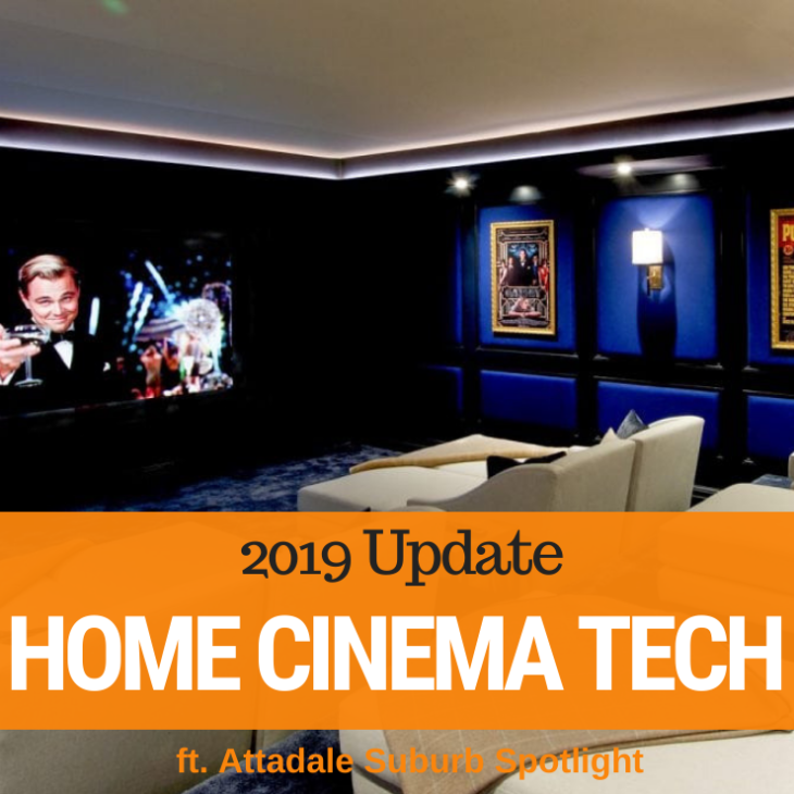 051 – Home Cinema Tech Explained & Attadale Suburb Spotlight