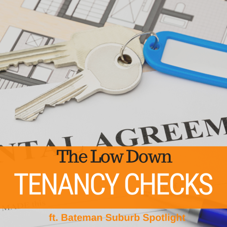 058 – Tenancy Checks Explained & Bateman Suburb Spotlight