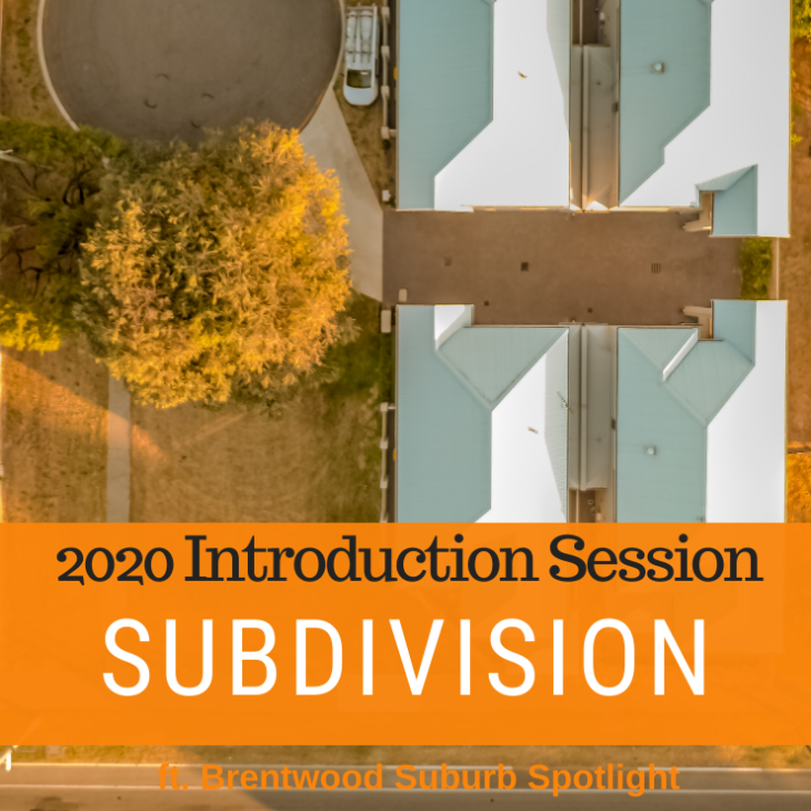 062 – Introduction To Subdivision & Brentwood Suburb Spotlight