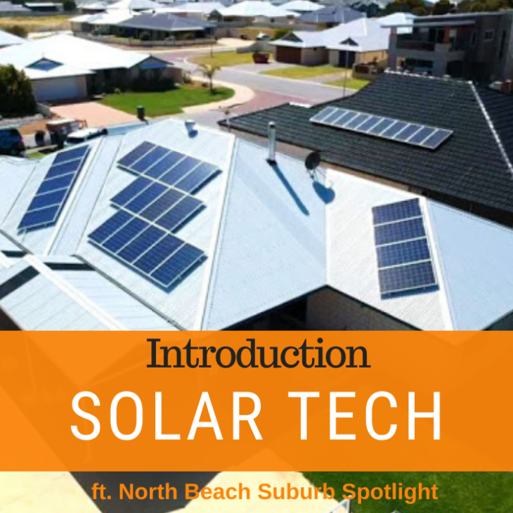 063 – Solar Technology Explained & North Beach Suburb Spotlight