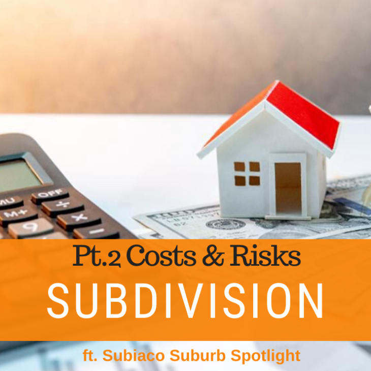 068 – Pt.2 Subdivision Costs & Subiaco Suburb Spotlight