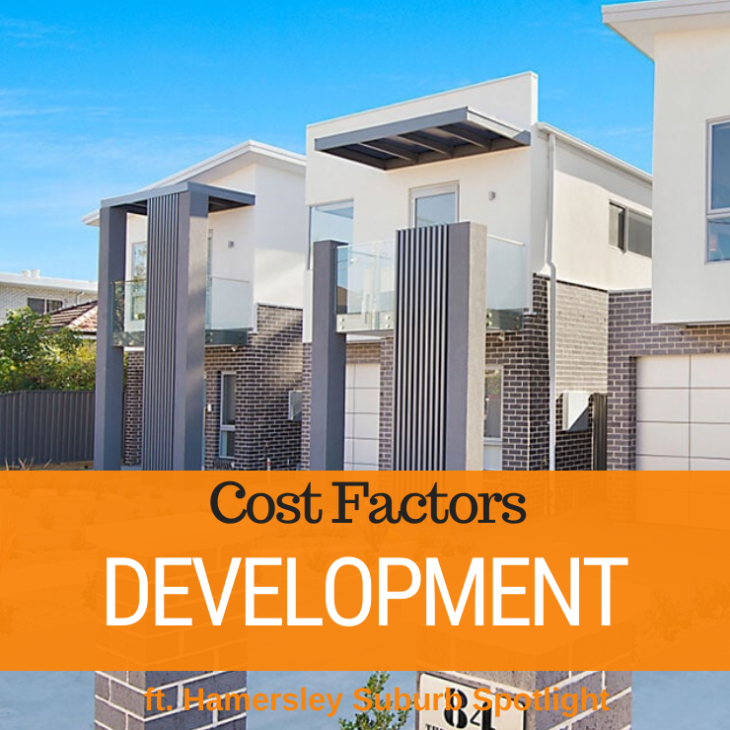 072 – Property Development Build Costs & Hamersley Suburb Spotlight