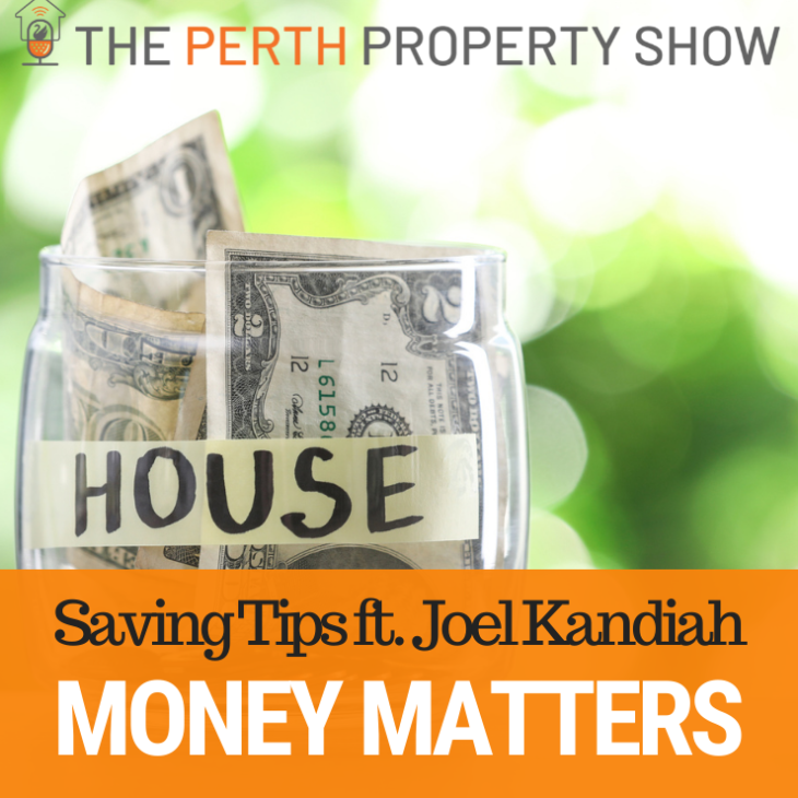 138 – Saving For Your First Home ft. Joel Kandiah