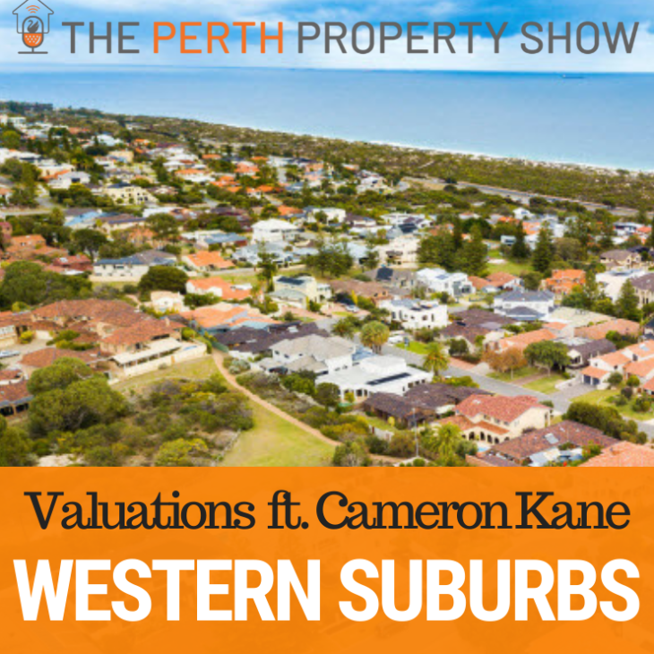 141 – Western Suburbs Valuations ft. Cameron Kane