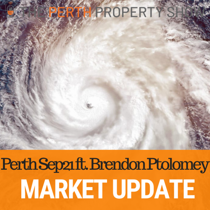 148 – Perth Real Estate Market Update Sep21 ft. Brendon Ptolomey