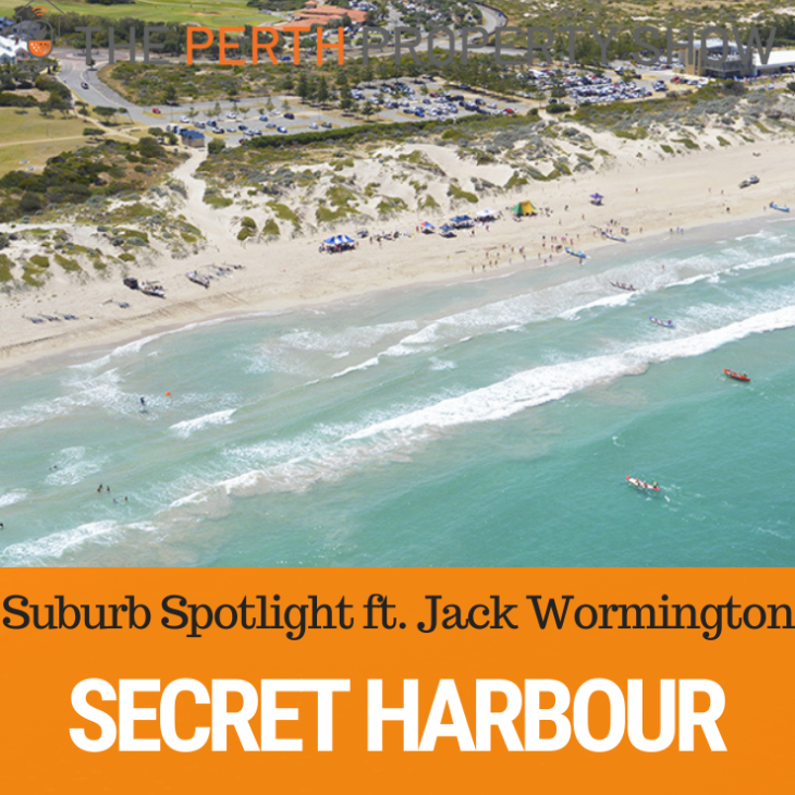 163 – Secret Harbour Suburb Spotlight ft. Jack Wormington