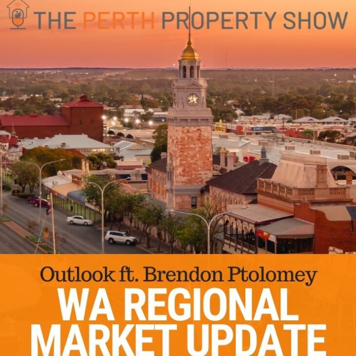 181 – WA Regional Property Market Update ft. Brendon Ptolomey