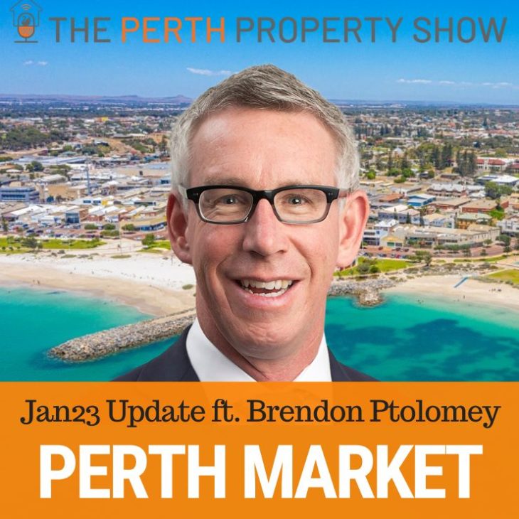 218 – Perth Property Market Update Jan23 ft. Brendon Ptolomey (HTW)