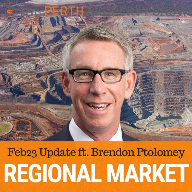 220 – WA Regional Market Update Feb23 ft. Brendon Ptolomey