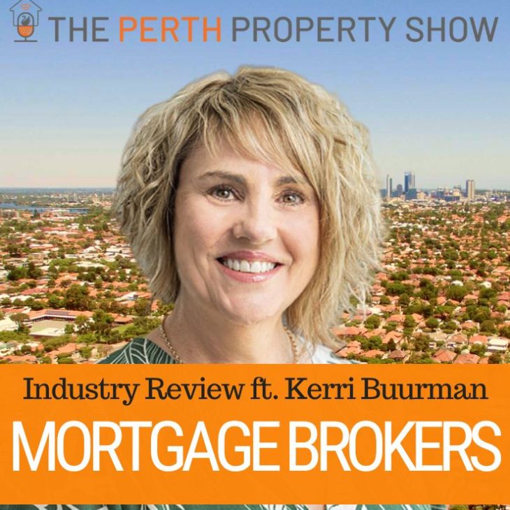 243 – Mortgage Broking Industry Review ft. Kerri Buurman