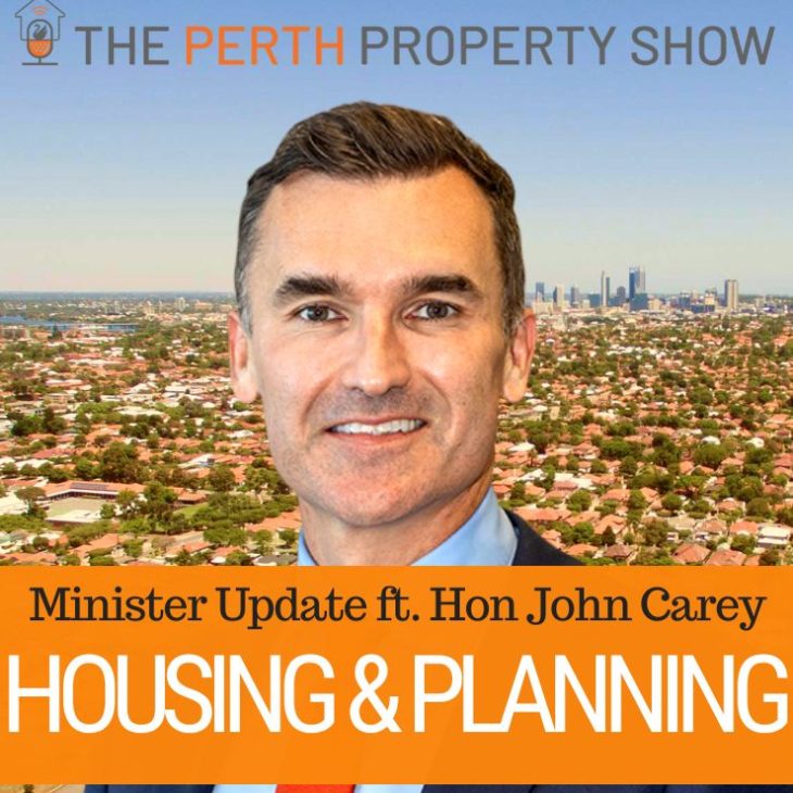 245 – WA’s Housing & Planning Update ft. Hon John Carey