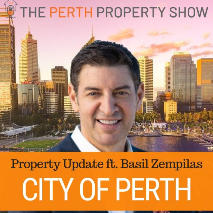 260 – City of Perth Property Outlook ft. Basil Zempilas (CoP)