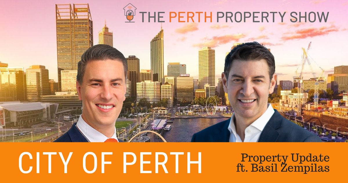 260 City of Perth Property Outlook ft. Basil Zempilas (CoP) The