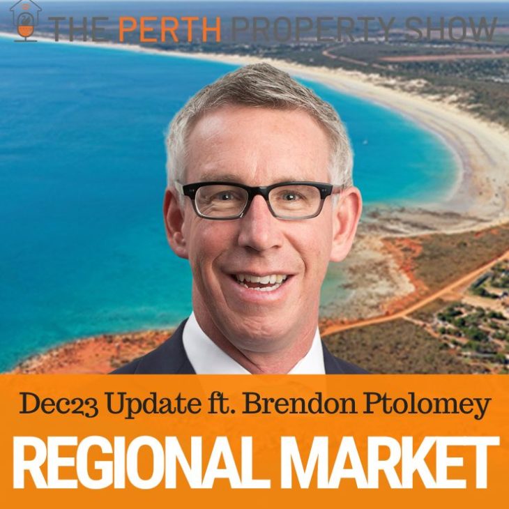264 – WA Regional Property Market Update Dec23 ft. Brendon Ptolomey (HTW)