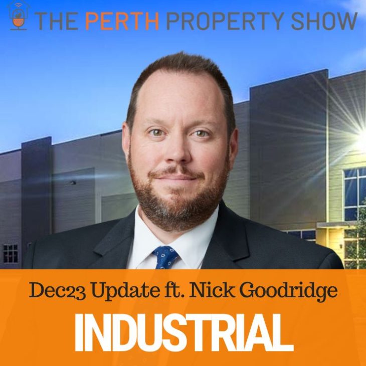 263 – Perth Industrial Market Update Dec23. Ft Nick Goodridge
