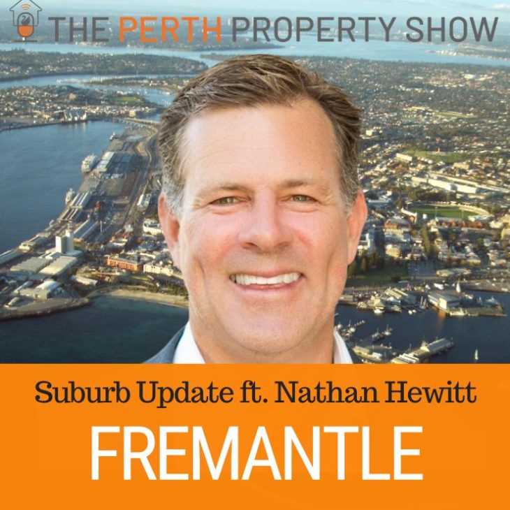 271 – Fremantle Suburb Update ft. Nathan Hewitt