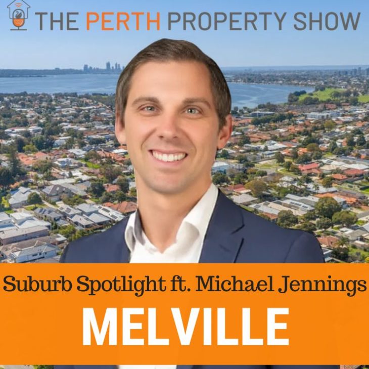 308 – Melville Suburb Spotlight Update. ft Michael Jennings