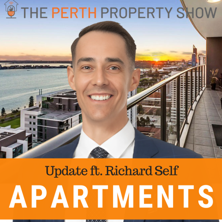 307 – WA Apartment Market Update ft. Richard Self