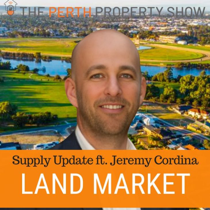 323 – WA Land Market Supply Update ft. Jeremy Cordina