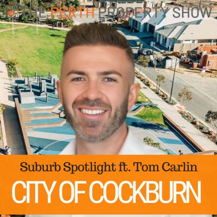 347 – Cockburn Central Market Update ft. Tom Carlin