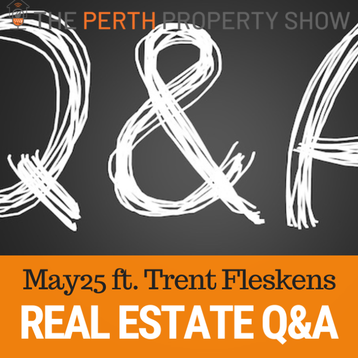 358 – Perth Property Market Q&A ft. Trent Fleskens