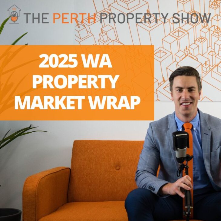 370 – 2025 WA Property Market Wrap ft. Trent Fleskens