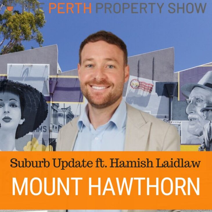 386- Buying In Melbourne & Mt Hawthorn Suburb Update ft. Hamish Laidlaw