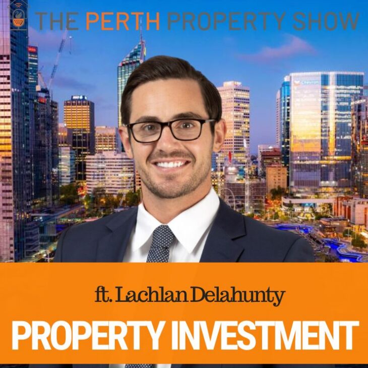 392- Perth Property Investment ft. Lachlan Delahunty